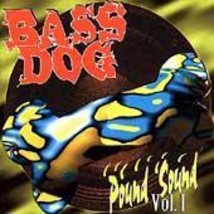 Bass Dog: Pound Sound Volume 1 (Brand New Cd) - $11.00