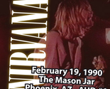 Nirvana Live in Phoenix, Arizona 1990 CD/DVD The Mason Jar February 19, ... - £19.93 GBP