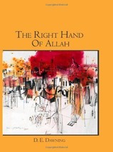 The Right Hand Of Allah Dawning, D. E. - £9.63 GBP