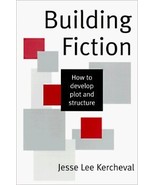 Building Fiction: How to Develop Plot and Structure..Author: Jesse Lee K... - £9.59 GBP