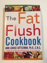 The Fat Flush Cookbook by Ann Louise Gittleman Paperback 200+ Recipes - £3.82 GBP