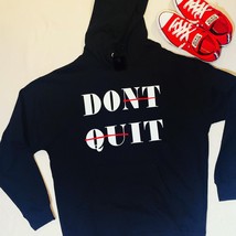 DON&#39;T QUIT/DO IT - HOODIE - £43.86 GBP