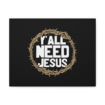  Y&#39;all Need Jesus John 4:14 Christian Wall Art Bible Verse Print - £57.29 GBP+