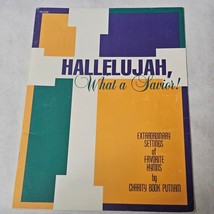 Hallelujah, What a Savior! by Charity Book Putnam Extraordinary Settings... - $12.98