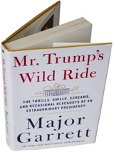 Major Garrett Mr Trump&#39;s Wild Ride Signed 1ST Edition Fox Cbs News Correspondent - £21.29 GBP