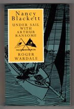 Roger Wardale NANCY BLACKETT UNDER SAIL WITH ARTHUR RANSOME First Paperb... - $13.49