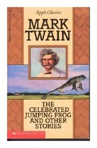 The Celebrated Jumping Frog and Other Stories 1997 by Mark Twain 0590763709 - £3.13 GBP
