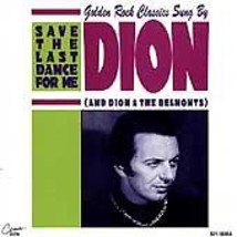 Dion &amp; the Belmonts: Save the Last Dance for Me (used CD) - $14.00