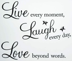 Live Every Moment, Laugh Every Day, Love Beyond Words Wall Quote Vinyl Decal - £7.77 GBP+