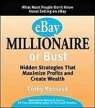 eBay Millionaire or Bust...Author: Corey Kossack (used paperback) - £6.65 GBP