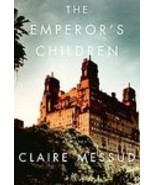 The Emperor&#39;s Children...Author: Claire Messud (used hardcover) - $18.11 CAD