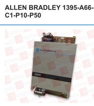 Allen Bradley 1395-A66-C1-P10-P50 Dc Controller - £4,553.87 GBP