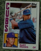 Gary Woods, Cubs,  1984  #231 Topps Baseball Card GDC - GREAT CARD - £3.10 GBP