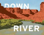 Downriver: Into the Future of Water in the West [Paperback] Hansman, Hea... - $7.78