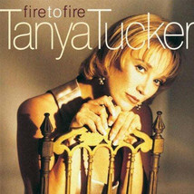 Tanya Tucker - Fire To Fire (CD) (M) - $4.49