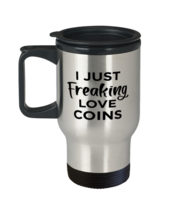 Travel Mug for Coins Collector - Just Freaking Love - 14 oz Insulated Co... - £15.58 GBP