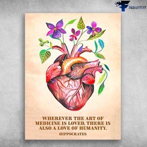 Beautiful Heart Flower Heart Wherever The Art Of Medicine Is Loved There Is Also - £12.57 GBP