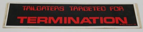 The Terminator Tailgaters Targeted for Termination Vinyl Bumper Sticker ... - $3.99