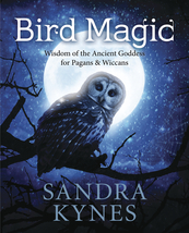 Bird Magic Wisdom of the Ancient Goddess For Pagans &amp; Wiccans     Make a... - $19.99