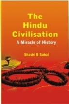 The Hindu Civilisation: a Miracle of History - £19.67 GBP