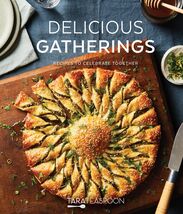 Delicious Gatherings: Recipes to Celebrate Together [Hardcover] Tara Tea... - $14.90