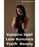 Vampire Love Spell B Sexy Beauty Anti-Age Plus Free Gift Luck &amp; Wealth R... - $139.23