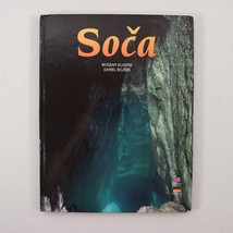 Soca by Bogdan Kladnik &amp; Daniel Rojsek (1997, Hardcover, Zalozba Zaklad) - £26.76 GBP