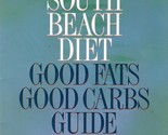 The South Beach Diet: Good Fats, Good Carbs Guide by Arthur Agatston / 2... - $1.13