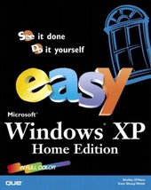 Easy Microsoft Windows XP Home Edition by Kate Shoup Welsh - Very Good - £10.88 GBP