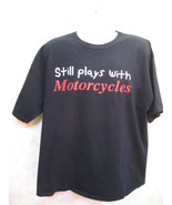 Men&#39;s t Shirt &quot;Still plays with motorcycles&quot; 2XL SS black. Pre-owned. - £11.69 GBP