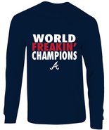 Atlanta Braves World Freakin Champions 2021 World Series Long Sleeve T-S... - $25.99