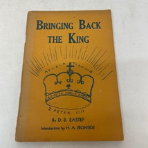 Bringing Back The King Religion Paperback Book D.B. Eastep Kentucky Bible 1940 - £4.95 GBP