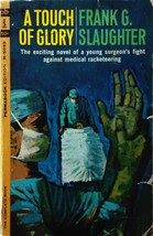 A Touch of Glory by Frank G. Slaughter / 1964 Permabooks Medical Thriller - £2.73 GBP