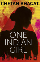 One Indian Girl (English) Paperback Chetan Bhagat Novel Fiction India Book - $13.49