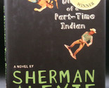 Sherman Alexie ABSOLUTELY TRUE DIARY OF A PART-TIME INDIAN 1st. Printing... - $17.99