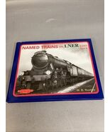 Named Trains On LNER Lines Part II W B Yeadon Hardback 1st 2004 - $274.65 MXN