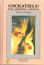 Cockatiels! Pets-Breeding-Showing Reed, Nancy Amis - $10.00