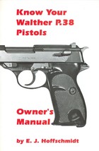 Know Your Walther P.38 Pistols Owner&#39;s Manual - plus Walther 9mm Manual - £17.20 GBP