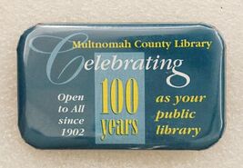 Vintage Pinback Button Multnomah County Library 100 Years Celebration Or... - $12.86