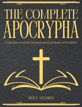 The Complete Apocrypha Collection of all the Deuterocanonical Books of the Bible - £13.27 GBP