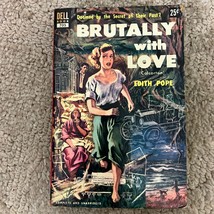 Brutally with Love Drama Paperback Book by Edith Pope Dell Thriller 1954 - £9.74 GBP