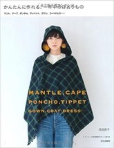 Handmade Mantle, Cape, Poncho, Tippet... /Japanese Clothes Sewing Patter... - $29.55