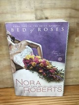 Bed of Roses (Book Two in The Bride Quartet) by Nora Roberts - £6.82 GBP