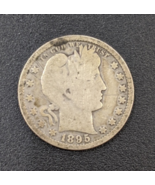 1895 Barber Quarter - 90% silver coin - $5.50