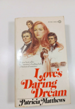 Love&#39;s daring dream by Pataricia Matthews 1978 PB fiction novel - $4.95