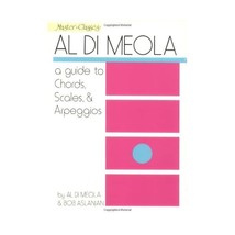 Al Di Meola: A Guide to Chords, Scales &amp; Arpeggios Al Di Meola - £16.77 GBP