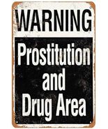 Warning Prostitution and Drug Area Metal Sign - 8x12 Inch - $11.98