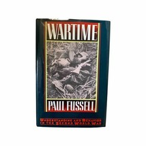 Wartime: Understanding and Behavior in the Second World War by Paul Jr. Fussell - £15.02 GBP