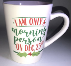 I Am Only A Morning Person On Dec 25th-Xmas Oversized 16oz Coffee Tea Mug CupNEW - £15.43 GBP