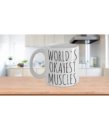 Worlds Okayest Muscles Mug Funny Most Okay Ok Bodybuilder Minimalist Cof... - £15.27 GBP